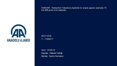 Hakkari'de 73 kilo 600 gram eroin ele geçirildi