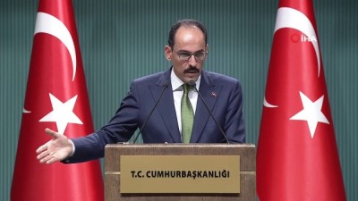  İbrahim Kalın:'Türkiye güçlü bir ülke yaptırımlara misliyle karşılık veririz'