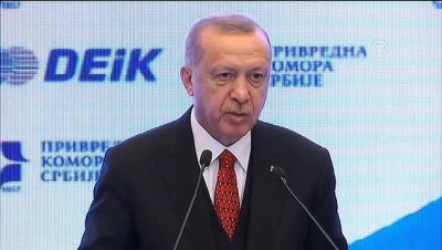 Cumhurbaşkanı Erdoğan, Türkiye-Sırbistan İş Forumunda - BELGRAD