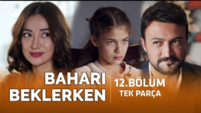 bahari beklerken - Baharı Beklerken 12.Bölüm Videosu