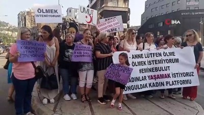  Kadınlar Emine Bulut cinayeti için toplandılar