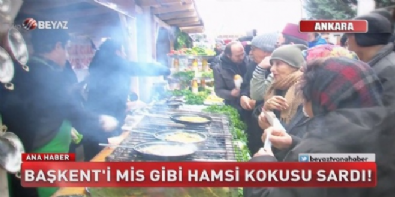 Başkenti mis gibi hamsi kokusu sardı