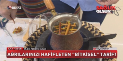 beyaz haber - Ağrılarınızı hafifleten bitkisel tarif Videosu