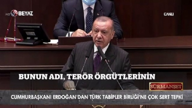 surmanset - Başkan Erdoğan'dan TTB'ye çok sert tepki! Videosu
