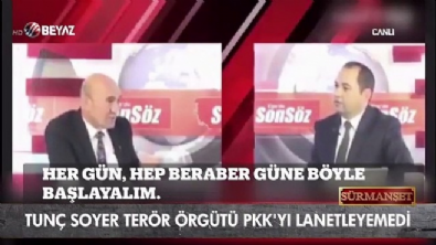 beyaz tv - Tunç Soyer PKK'yı lanetleyemedi! Videosu