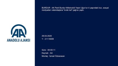 Milletvekilinin minik kızından ''Evde kal Türkiye'' çağrısı - BURDUR