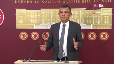 CHP Grup Başkan Vekili Özel: 'Meclis’in açık olması bu ülkenin kader birlikteliği anlamına gelir”
