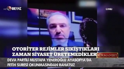 beyaz tv - Deva Partili Yeneroğlu, Fetih Suresi'nden rahatsız! Videosu