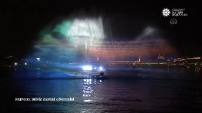 Preveze Deniz Zaferi'nin yıldönümünde hologram gösterisi düzenlendi - İSTANBUL