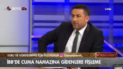 Osman Gökçek İBB nin fişleme rezaletini değerlendirdi