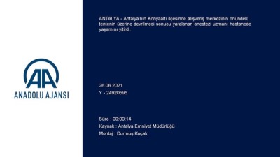 alisveris merkezi - ANTALYA - Devrilen tentenin altında kalan anestezi uzmanı hayatını kaybetti Videosu