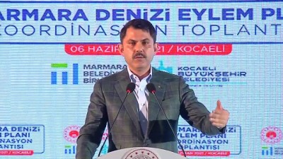 KOCAELİ - Kurum: '(Marmara Denizi Koruma Eylem Planı) Marmara Bölgesi'nde bir Koordinasyon Kurulu oluşturacağız'