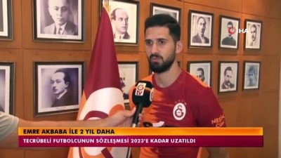 futbol - Galatasaray Emre Akbaba’nın sözleşmesini 2023 yılına kadar uzattı Videosu