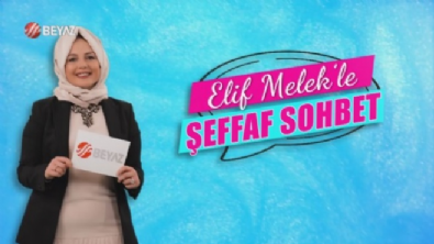 Elif Melek'le Şeffaf Sohbet 8 Mayıs 2023 Videosu