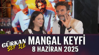 Gürkan Şef'le Mangal Keyfi 8 Haziran 2025